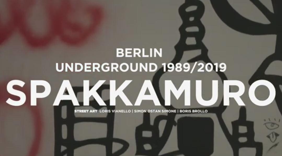 Berlin, Underground 1989/2019 SPAKKAMURO