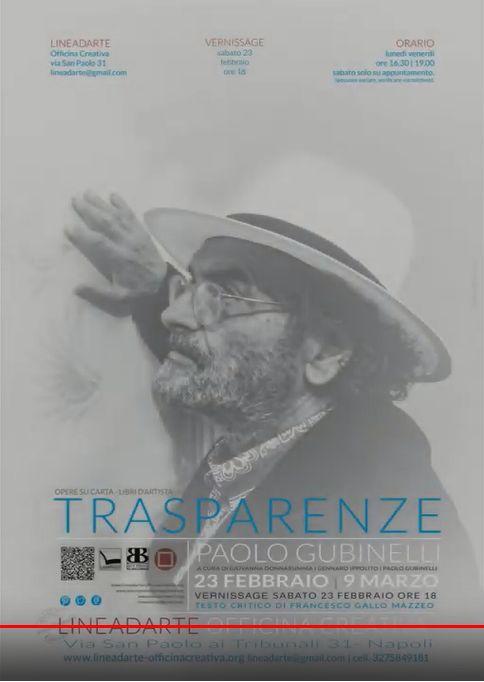 Trasparenze | PAOLO GUBINELLI Napoli – dal 23 febbraio al 9 marzo 2019 Lineadarte Officina Creativa